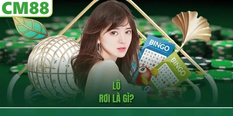 Lô rơi là gì?